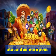 atacantes europeus